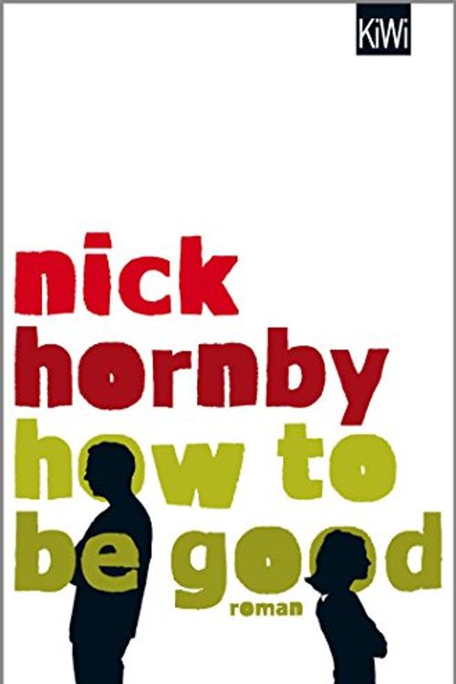 Cover Art for 9783462049947, How to be Good by Nick Hornby