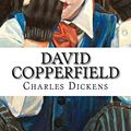 Cover Art for 9781540667441, David Copperfield Charles Dickens by Charles Dickens