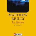 Cover Art for 9783548256160, Ice Station. JubilÃ¤umsausgabe. Thriller. by Matthew Reilly