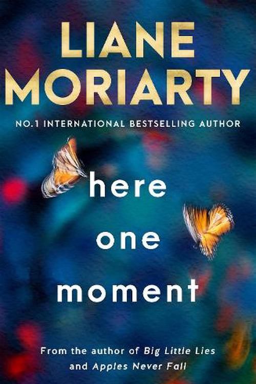 Cover Art for 9781760785031, Here One Moment by Liane Moriarty