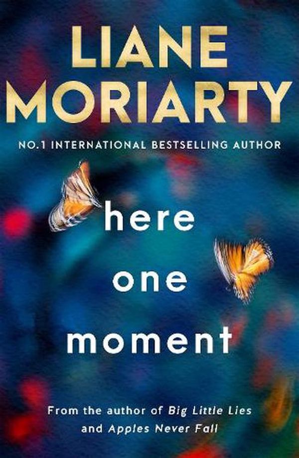 Cover Art for 9781760785031, Here One Moment by Liane Moriarty