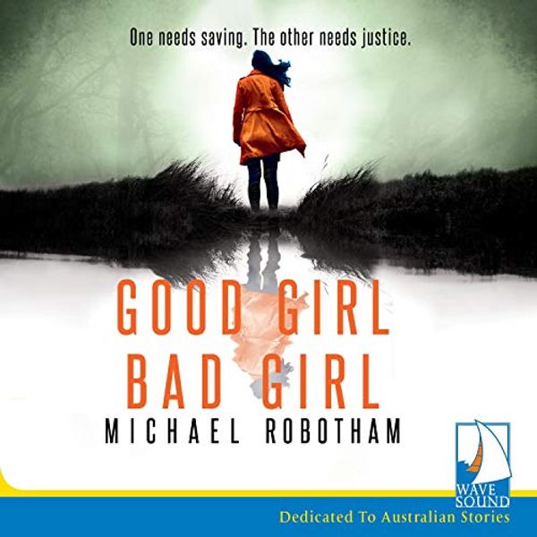 Cover Art for 9781528875387, Good Girl, Bad Girl by Michael Robotham