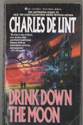 Cover Art for 9780441168613, Drink down the Moon by Charles de Lint