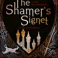 Cover Art for 9781782692270, The Shamer's Signet (Shamer Chronicles #2) by Lene Kaaberbol