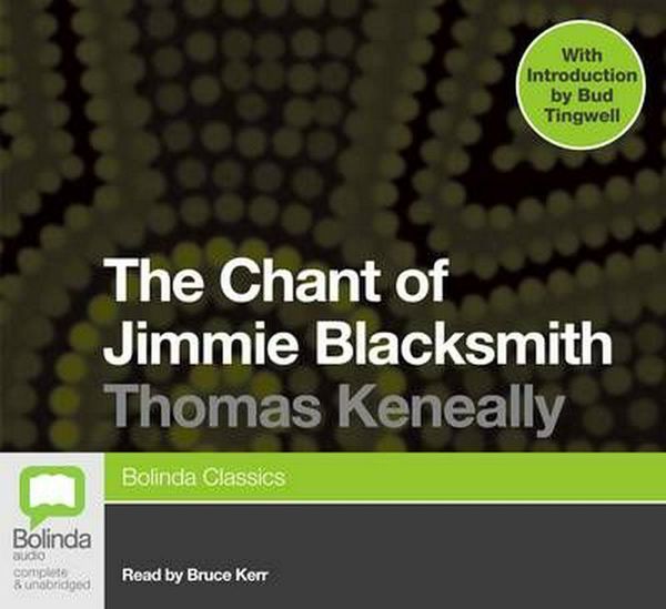 Cover Art for 9781740944083, The Chant of Jimmie Blacksmith by Tom Keneally