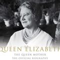 Cover Art for 9780230735668, Queen Elizabeth: The Queen Mother by William Shawcross