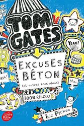 Cover Art for 9782012490277, Tom Gates, Tome 2 : Excuses béton (et autres bons plans) by Liz Pichon
