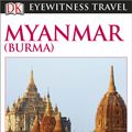 Cover Art for 9781409340553, DK Eyewitness Travel Guide Myanmar (Burma) by DK Eyewitness