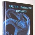 Cover Art for 9781887368162, Are You Loathsome Tonight? by Poppy Z. Brite