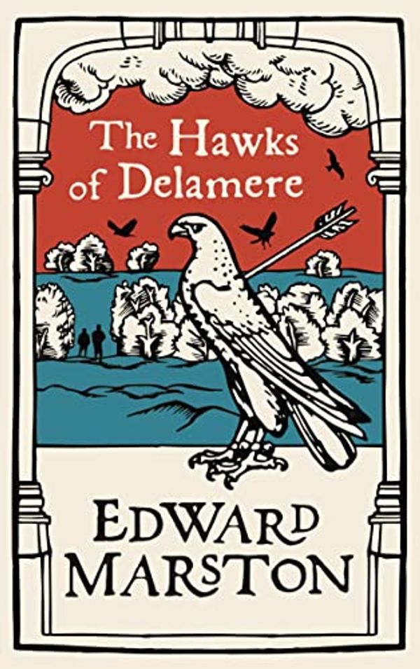 Cover Art for B08GNXK6ND, The Hawks of Delamere: An action-packed medieval mystery from the bestselling author (Domesday series Book 7) by Marston, Edward