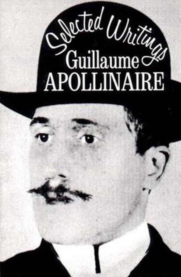 Cover Art for 9780811200035, Selected Writings of Guillaume Apollinaire by Guillaume Apollinaire