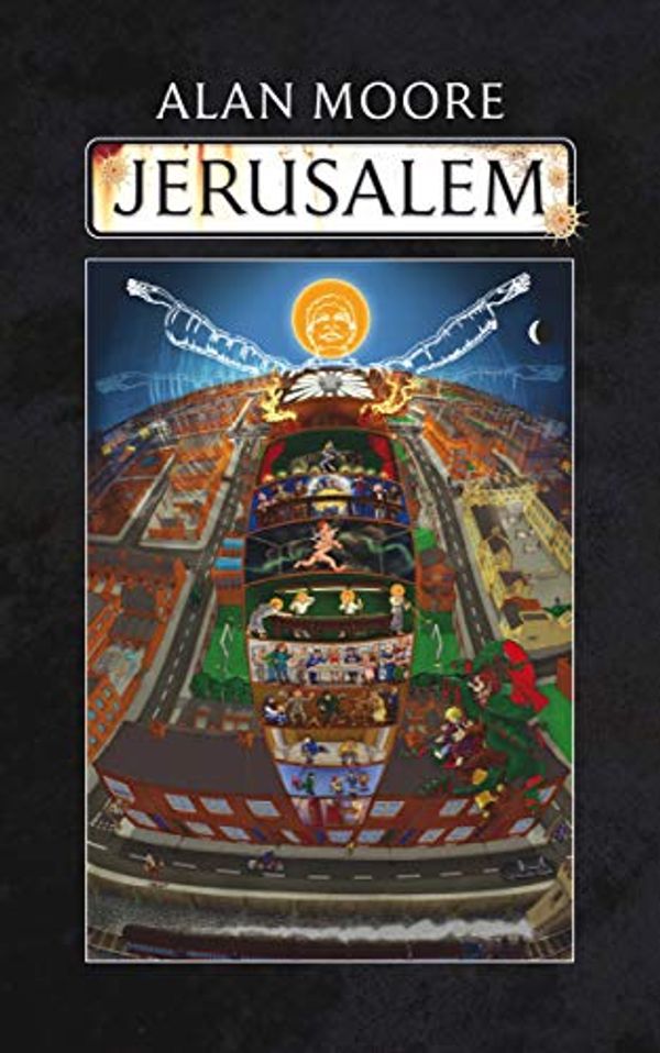 Cover Art for B07GSD5F71, JERUSALEM: 2018 Alan Moore Cover Edition by Alan Moore