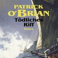 Cover Art for 9783548257211, Tödliches Riff. by Patrick OBrian