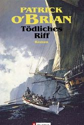 Cover Art for 9783548257211, Tödliches Riff. by Patrick OBrian