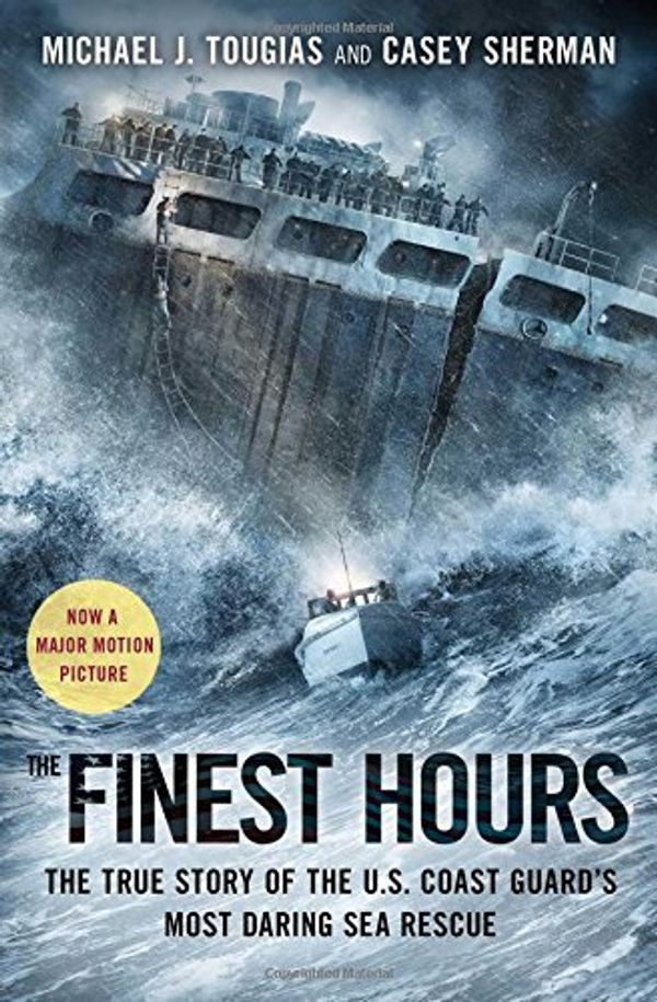 Cover Art for B01N8YDT17, The Finest Hours: The True Story of the U.S. Coast Guard's Most Daring Sea Rescue by Michael J. Tougias Casey Sherman(2015-12-08) by Michael J. Tougias Casey Sherman