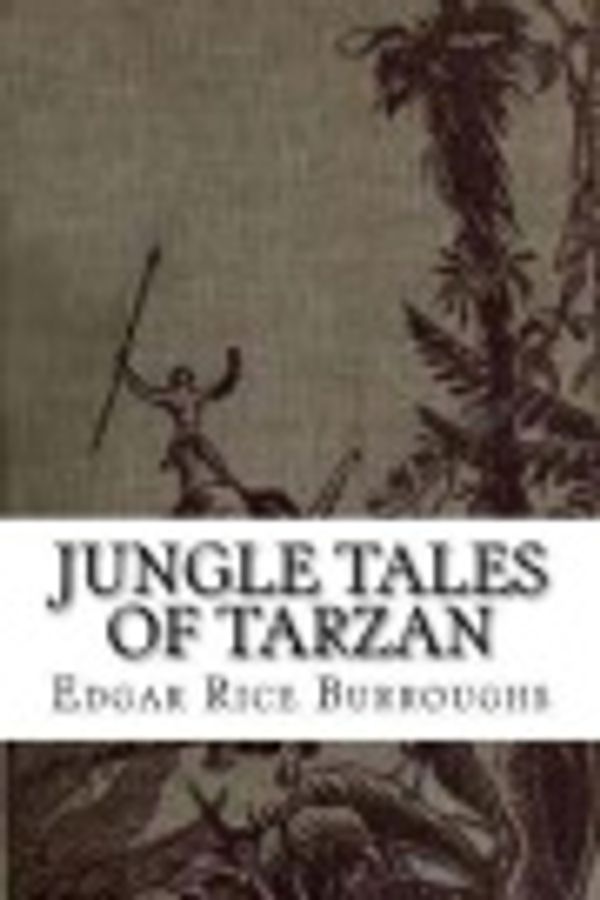 Cover Art for 9781725534414, Jungle Tales of Tarzan by Edgar Rice Burroughs