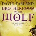 Cover Art for 9780748120802, Brotherhood Of The Wolf: Book 2 of the Runelords by David Farland