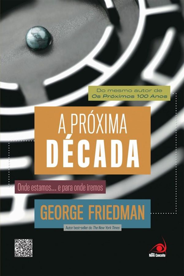 Cover Art for 9788581630755, A Próxima Década by George Friedman