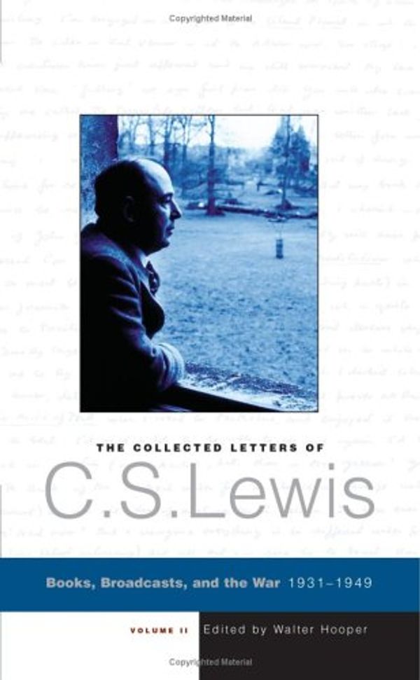 Cover Art for 9780060883324, The Collected Letters of C. S. Lewis; Volume II : Books, Broadcasts, and the War, 1931-1949 by C. S.; Hooper, Walter (ed.) Lewis