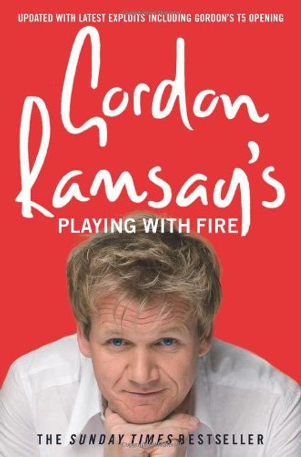 Cover Art for 9780007264339, Gordon Ramsay's Playing with Fire by Gordon Ramsay