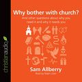 Cover Art for 9781683660491, Why Bother With Church? by Sam Allberry