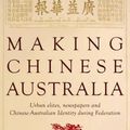 Cover Art for 9781921867965, Making Chinese Australia by Mei-Fen Kuo