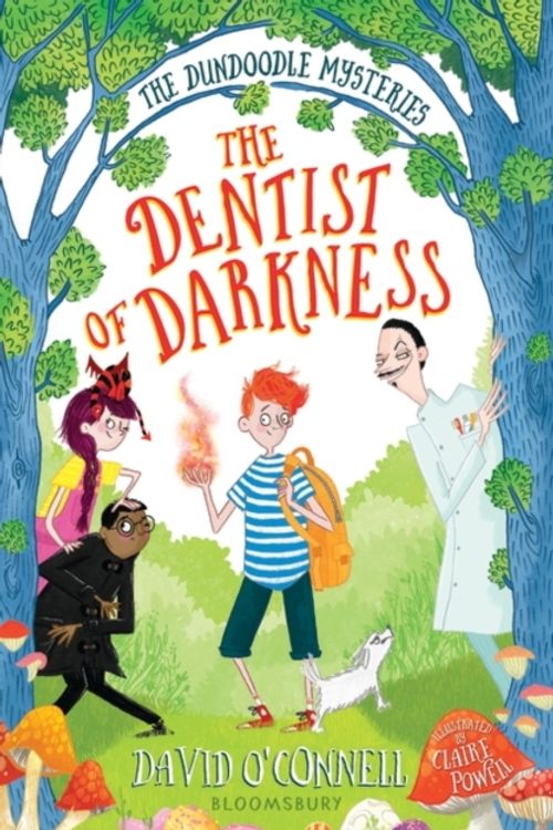 Cover Art for 9781408887080, The Dentist of DarknessThe Dundoodle Mysteries by David O'Connell