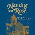 Cover Art for 9781617030345, Naming the Rose by Umberto Eco