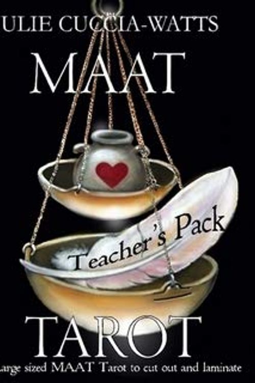 Cover Art for B005D2WAZS, MAAT Tarot Teacher's Deck by Julie Cuccia-Watts