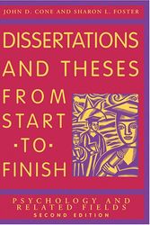 Cover Art for 9781557981943, Dissertations and Theses from Start to Finish: Psychology and Related Fields by John D. Cone, S.l. Foster
