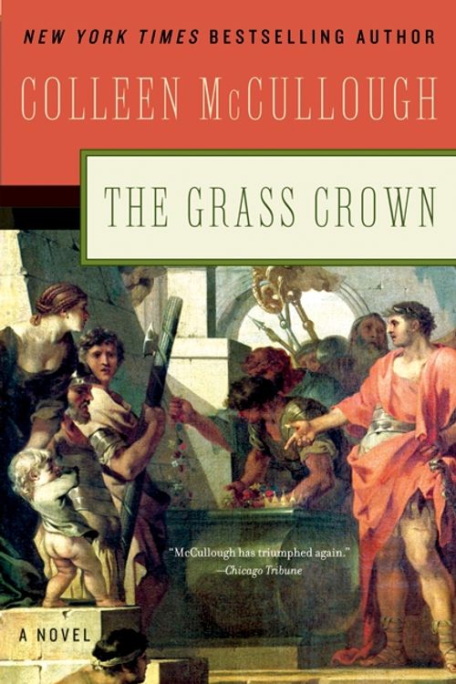 Cover Art for 9780061582394, Grass Crown by Colleen McCullough