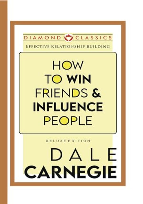 Cover Art for 9789355994998, How to Win Friends and Influence People by Dale Carnegie