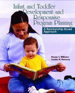Cover Art for 9780130992413, Infant and Toddler Development and Responsive Program Planning by Donna S. Wittmer, Sandra H. Petersen