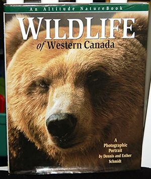 Cover Art for 9781551530840, Wildlife of Western Canada by Dennis Schmidt