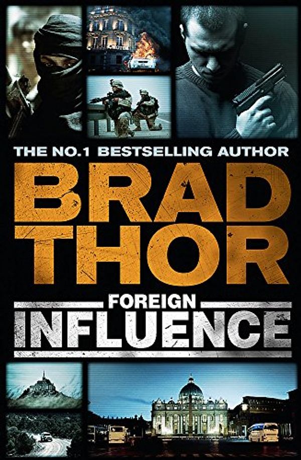 Cover Art for 9781444712353, Foreign Influence by Brad Thor