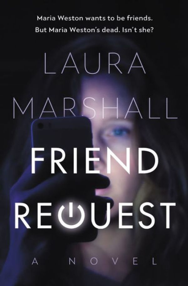 Cover Art for 9781478948506, Friend Request by Laura Marshall