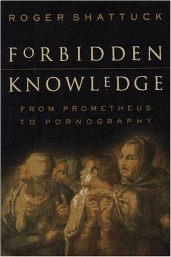 Cover Art for 9780312146023, Forbidden Knowledge by Roger Shattuck