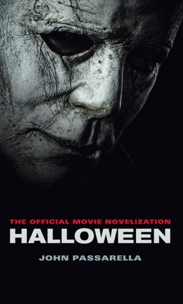 Cover Art for 9781789090536, Halloween: The Official Movie Novelization by John Passarella