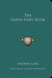 Cover Art for 9781162696492, The Green Fairy Book by Andrew Lang
