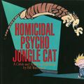 Cover Art for 9780751511277, Homicidal Psycho Jungle Cat: Calvin & Hobbes Series: Book Thirteen by Bill Watterson
