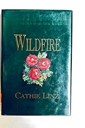 Cover Art for 9780783816524, Wildfire (G K Hall Large Print Book Series) by Cathie Linz