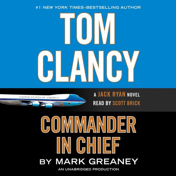 Cover Art for 9780147520197, Tom Clancy Commander in Chief by Mark Greaney