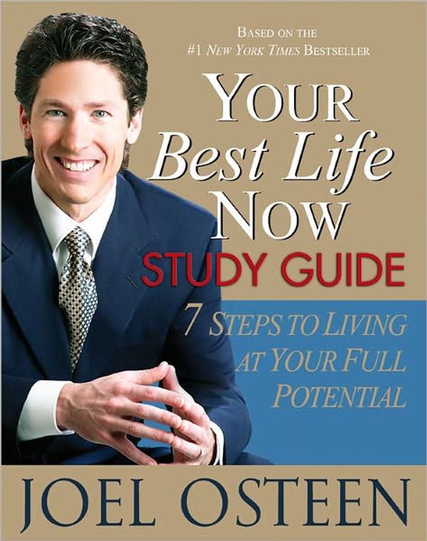 Cover Art for 9780446696364, Your Best Life Now by Joel Osteen