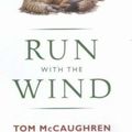 Cover Art for 9780863279294, Run with the Wind by Tom McCaughren