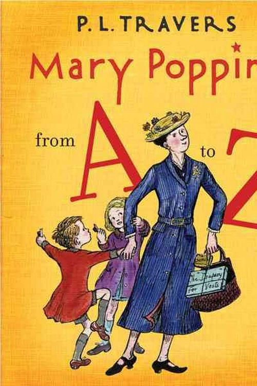 Cover Art for 9780152058340, Mary Poppins from A to Z by P. L. Travers, Mary Shepard