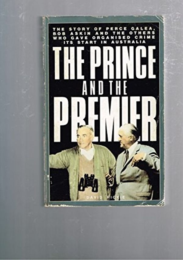 Cover Art for 9780207151538, Prince and the Premier by David Hickie