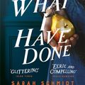 Cover Art for 9781472240873, See What I Have Done by Sarah Schmidt