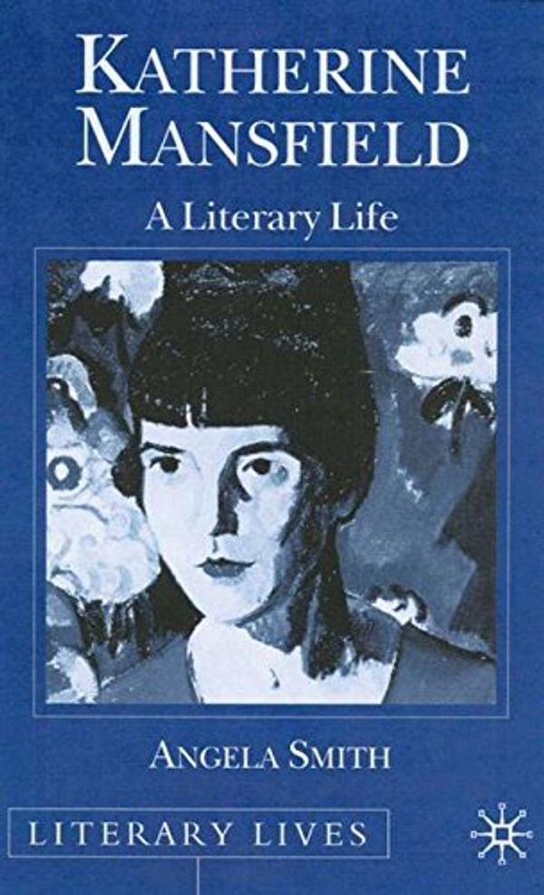 Cover Art for 9780333618776, Katherine Mansfield by Angela Smith