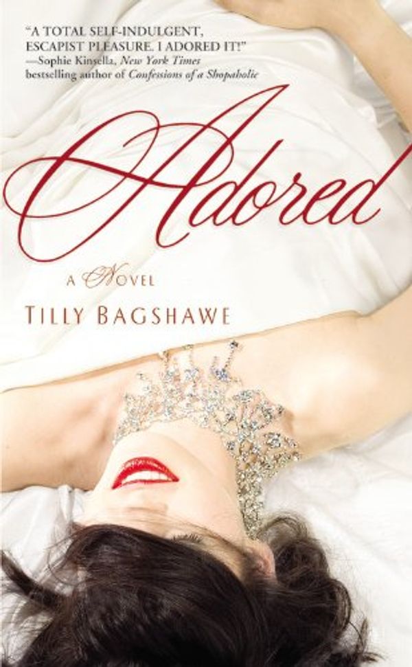 Cover Art for 9780446616669, Adored by Tilly Bagshawe