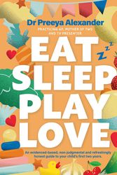 Cover Art for 9781761108976, Eat, Sleep, Play, Love by Preeya Alexander